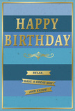 This birthday card presents a soothing, contemporary design built from wide, horizontal layers of blue, reminiscent of the subtle colour shifts you see over the Thames near Castelnau on a clear day. Each stripe moves gently from darker navy and rich marine hues at the base to softer teal and sky blues above, creating an understated ombre effect that feels both modern and serene. Centred within these cool tones is the greeting HAPPY BIRTHDAY, rendered in bold, embossed gold capital letters. The metallic finish glints gracefully rather than glaring, suggesting a warm glow similar to lamplight spilling from a Castelnau townhouse window. You can imagine running your finger over the lettering and feeling the raised, smooth texture against the velvety matte surface of the card. Beneath the primary message, a delicate golden flourish stretches horizontally, like a small, ornamental bridge between the central text and the sentiment below. Under this flourish, three slim gold banners are carefully stacked. Each banner holds part of a gentle instruction: Relax, have a great day and enjoy! The phrasing feels quietly personal, as if spoken by a close friend urging you to slow down and savour your birthday, perhaps with a leisurely breakfast at home or a calm walk towards Barnes Common. A fine gold border outlines the entire card, neatly containing the shifting blues and shimmering details, giving it the balanced appearance of a framed artwork. The overall impression is of thoughtful, unhurried celebration, the kind of card that pairs beautifully with a simple vase of fresh flowers, ready for same-day gifting in and around Castelnau.